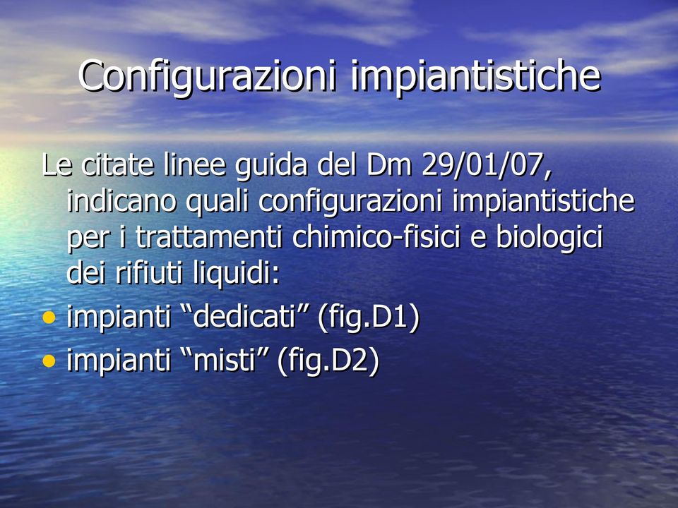 per i trattamenti chimico-fisici e biologici dei rifiuti