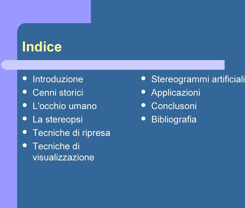 artificiali Applicazioni Conclusoni