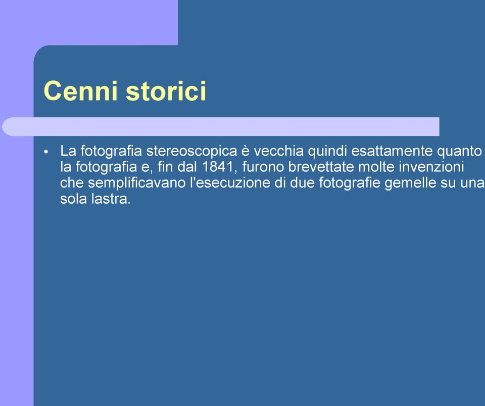 1841, furono brevettate molte invenzioni che