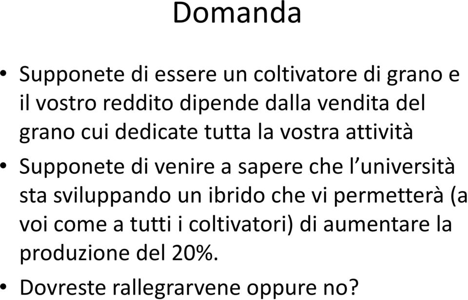 sapere che l università sta sviluppando un ibrido che vi permetterà (a voi come a