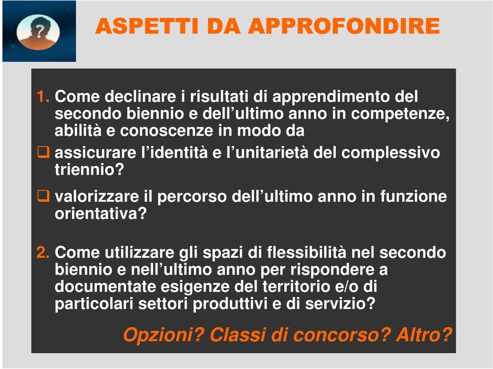 da assicurare l identità e l unitarietà del complessivo triennio?