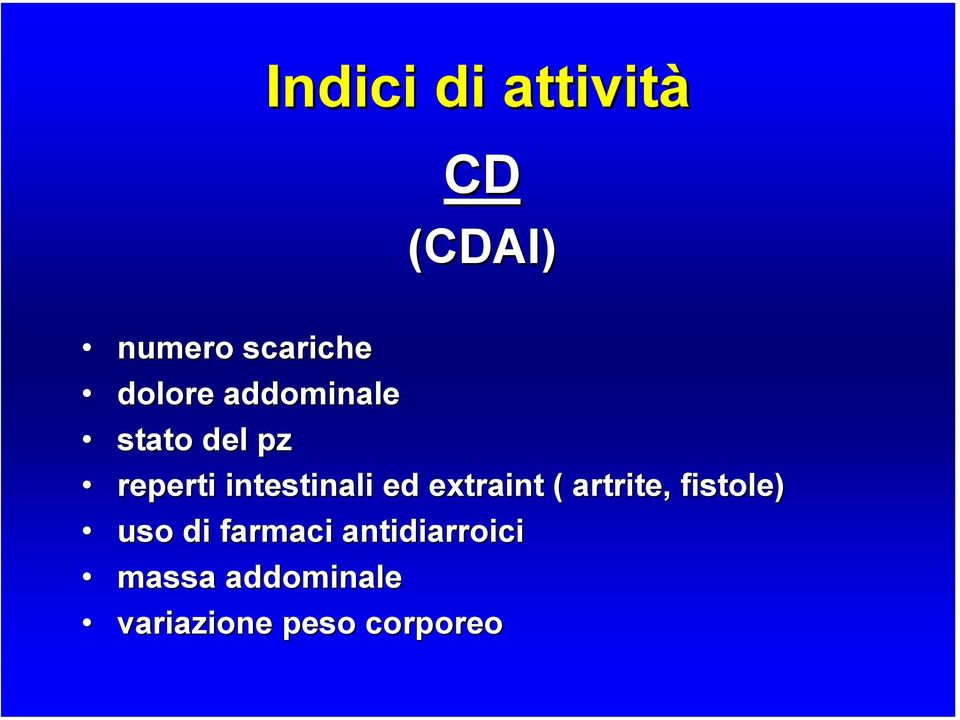 intestinali ed extraint ( artrite, fistole) uso