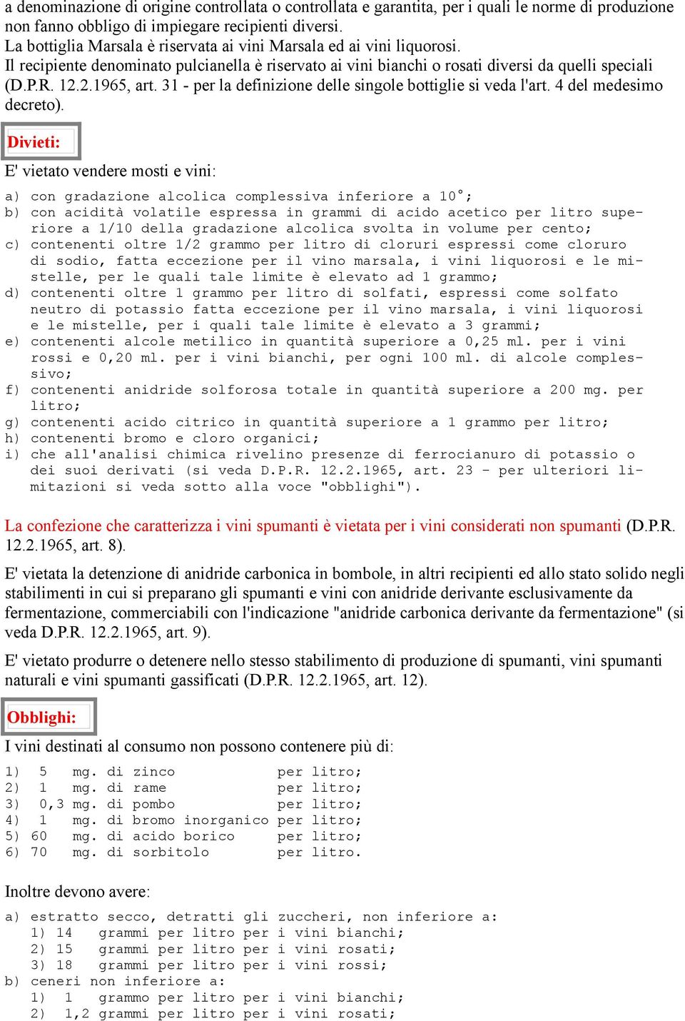 31 - per la definizione delle singole bottiglie si veda l'art. 4 del medesimo decreto).