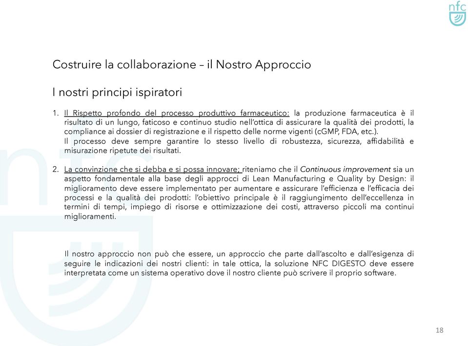 compliance ai dossier di registrazione e il rispetto delle norme vigenti (cgmp, FDA, etc.).