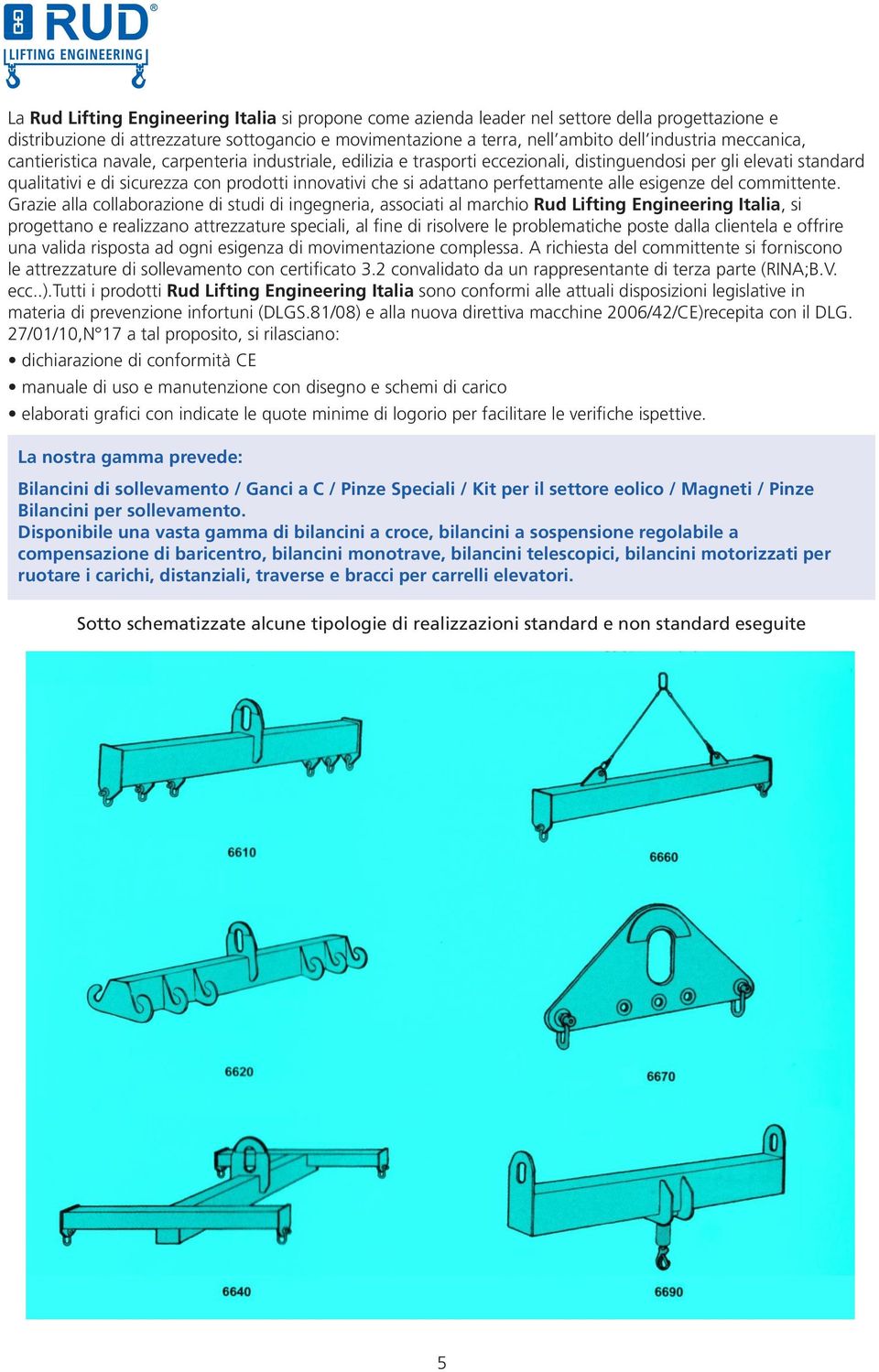 Engineering che si adattano Italia perfettamente si propone come alle azienda esigenze leader del committente.