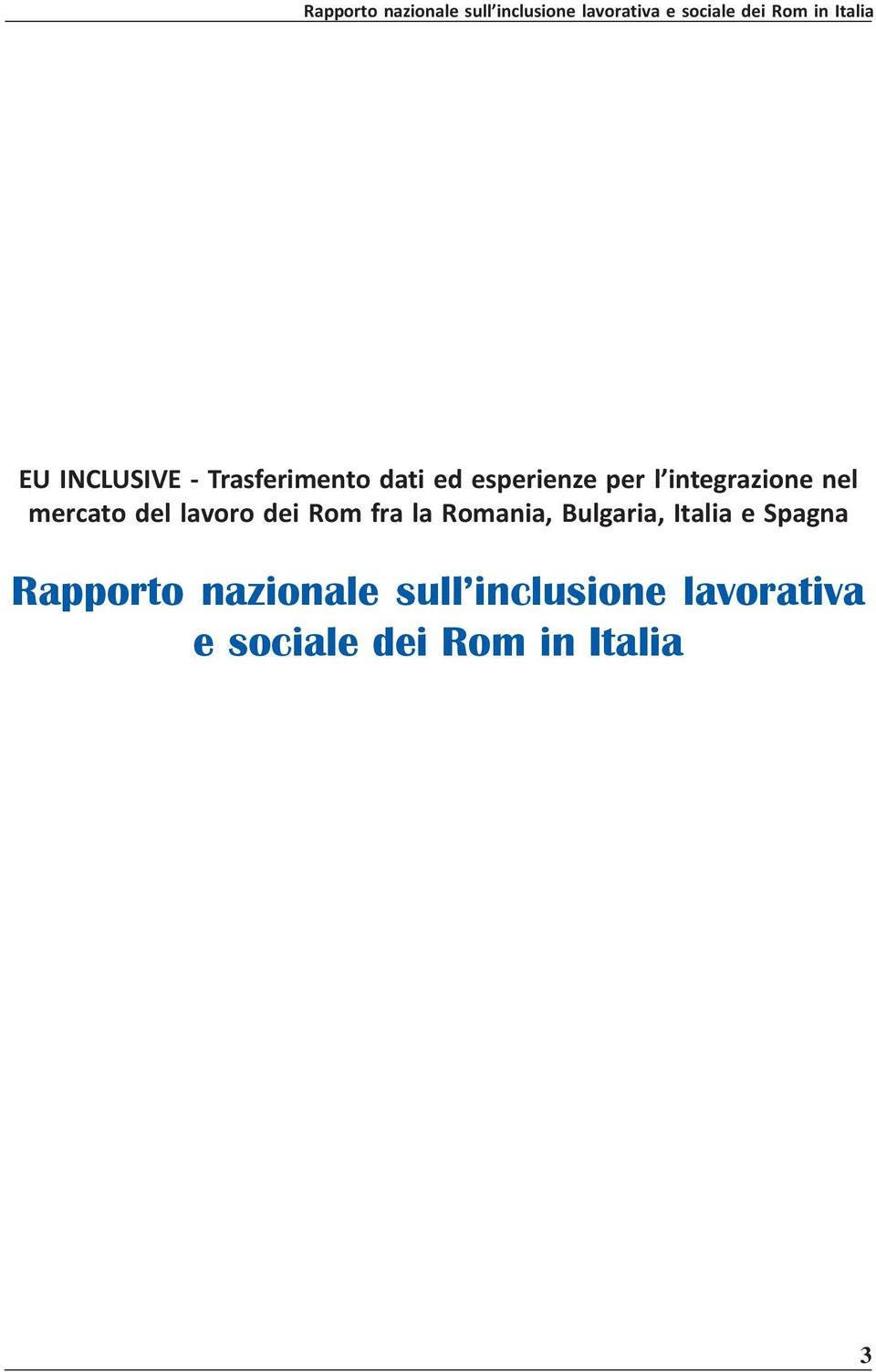 Romania, Bulgaria, Italia e Spagna Rapporto nazionale