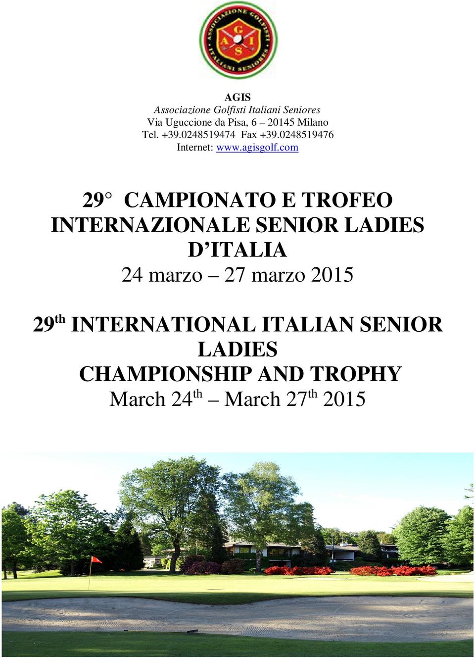 com 29 CAMPIONATO E TROFEO INTERNAZIONALE SENIOR LADIES D ITALIA 24 marzo 27