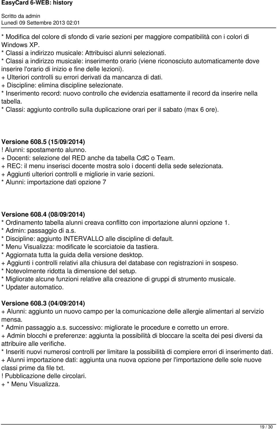 + Ulteriori controlli su errori derivati da mancanza di dati. + Discipline: elimina discipline selezionate.