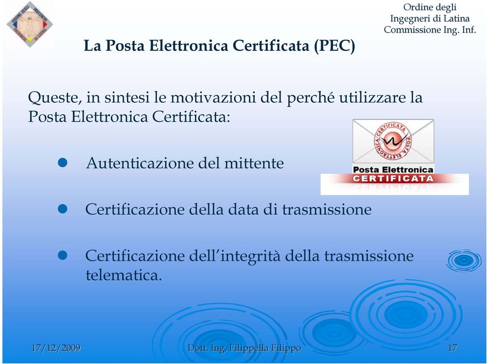 mittente Certificazione della data di trasmissione Certificazione dell