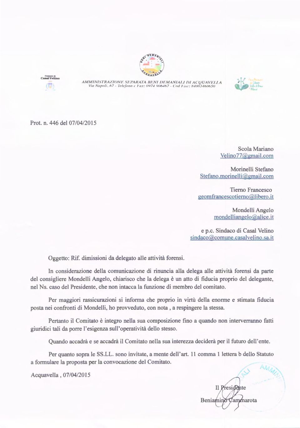 casahelmo.sa.n Oggetto: Rif. dimissioni da delegato alle attività forensi.