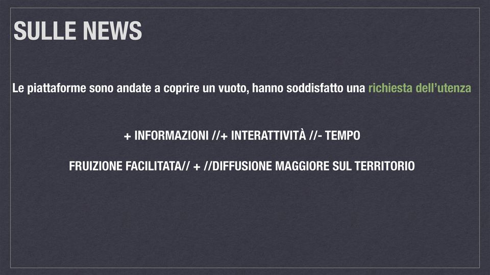 + INFORMAZIONI //+ INTERATTIVITÀ //- TEMPO