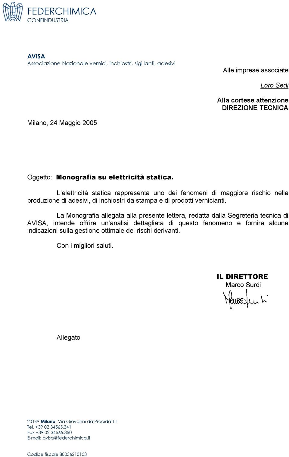 La Monografia allegata alla presente lettera, redatta dalla Segreteria tecnica di, intende offrire un analisi dettagliata di questo fenomeno e fornire alcune indicazioni sulla gestione ottimale dei