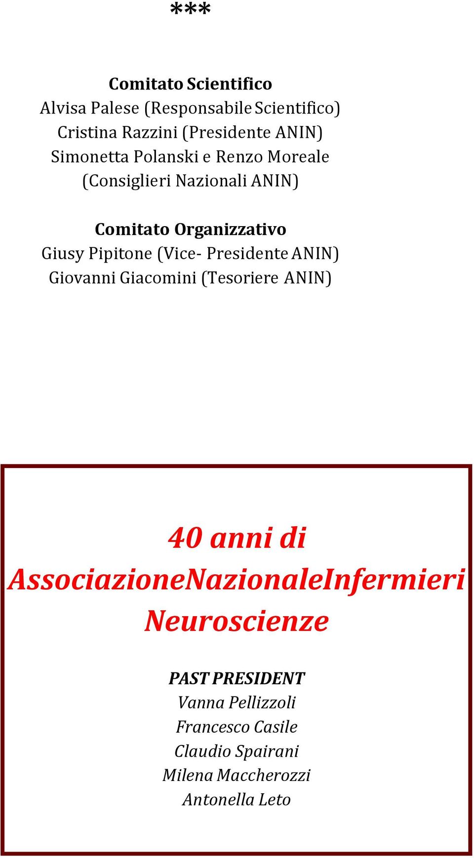 (Vice- Presidente ANIN) Giovanni Giacomini (Tesoriere ANIN) 40 anni di AssociazioneNazionaleInfermieri