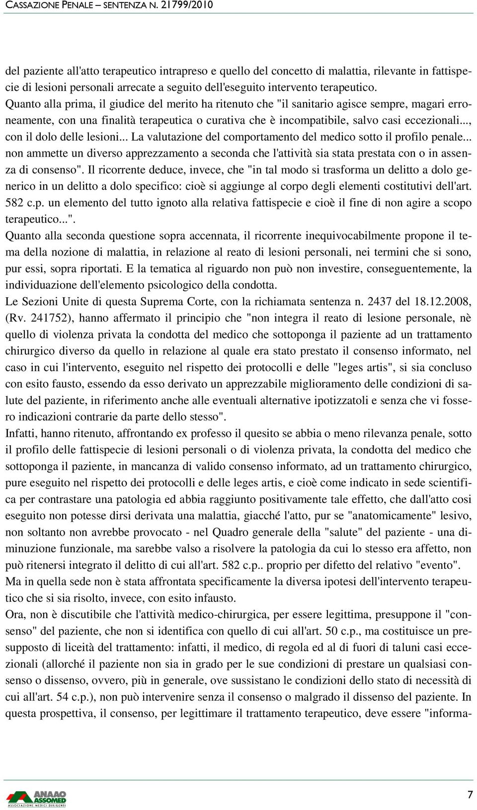 .., con il dolo delle lesioni... La valutazione del comportamento del medico sotto il profilo penale.