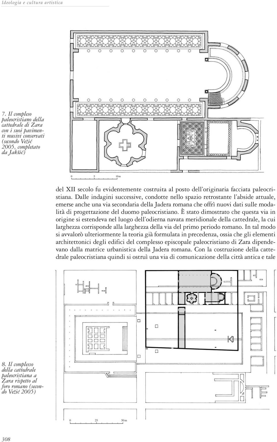 originaria facciata paleocristiana.