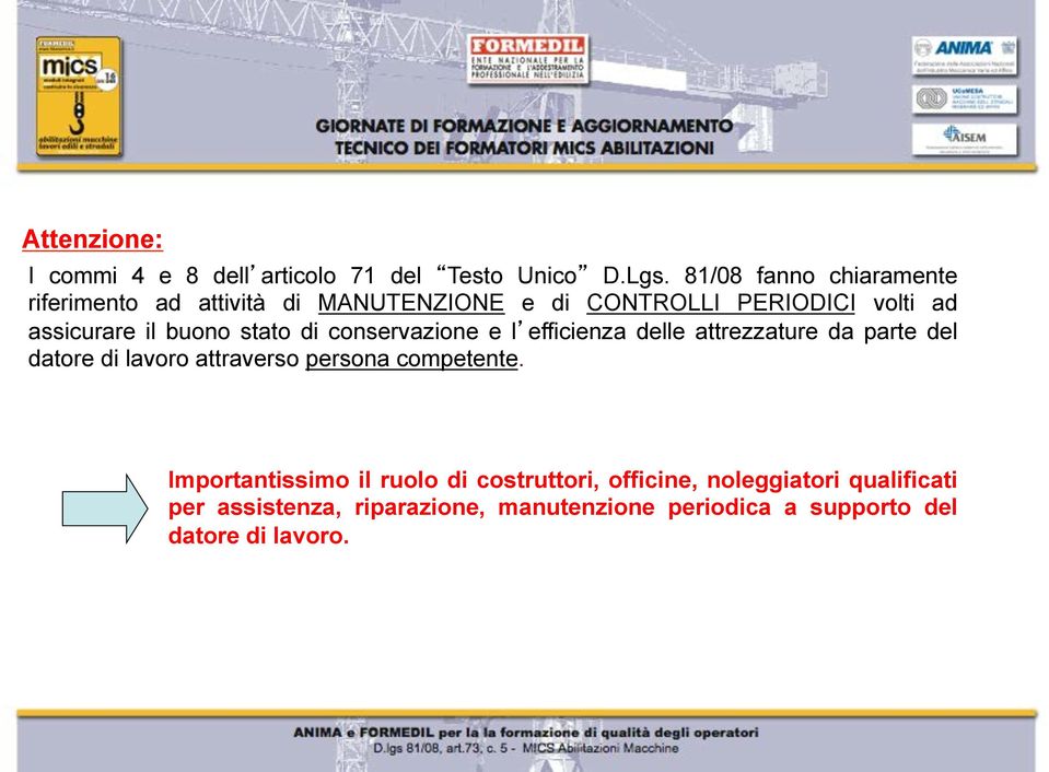 buono stato di conservazione e l efficienza delle attrezzature da parte del datore di lavoro attraverso persona