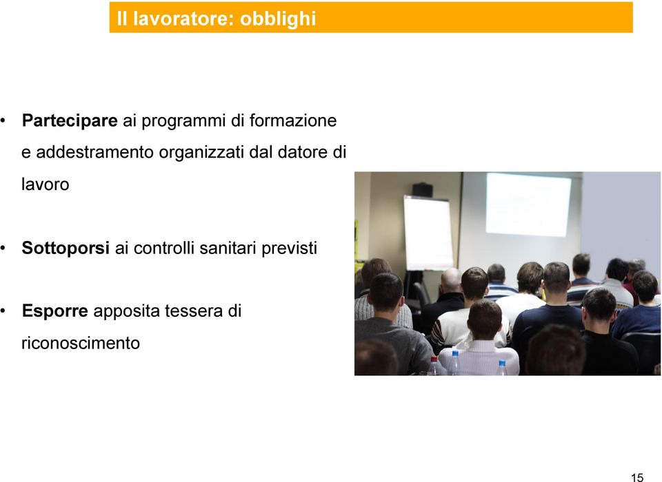 datore di lavoro Sottoporsi ai controlli sanitari