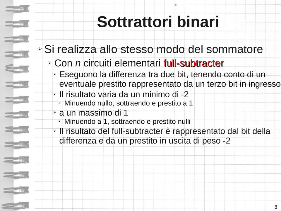 risultato varia da un minimo di -2 a un massimo di Minuendo nullo, sottraendo e prestito a Minuendo a, sottraendo e