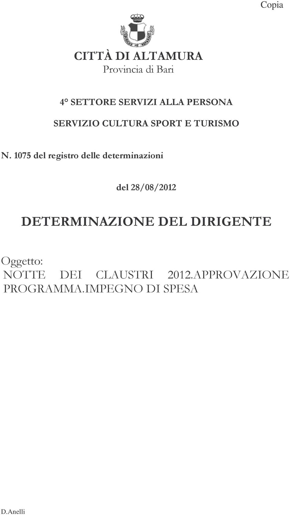 1075 del registro delle determinazioni del 28/08/2012 DETERMINAZIONE