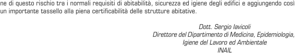 certificabilità delle strutture abitative. Dott.