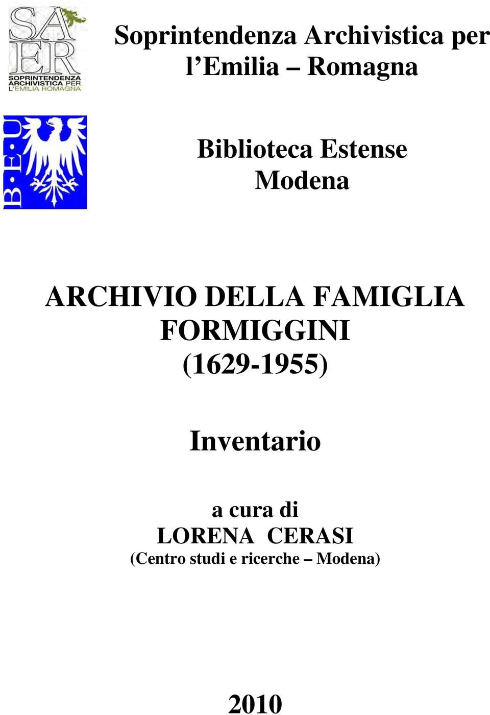 FAMIGLIA FORMIGGINI (1629-1955) Inventario a