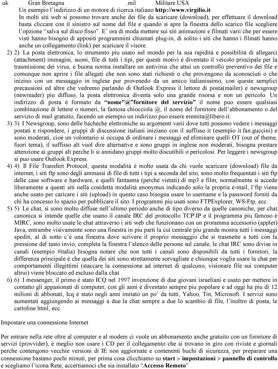 file scegliere l opzione salva sul disco fisso.