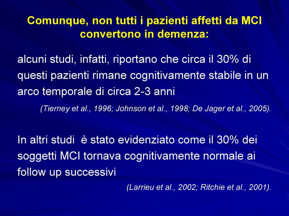 et al., 1996; Johnson et al., 1998; De Jager et al., 2005).