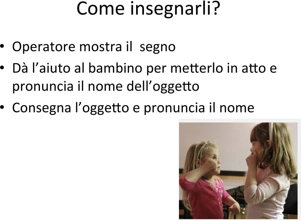 al bambino per meierlo in aio e