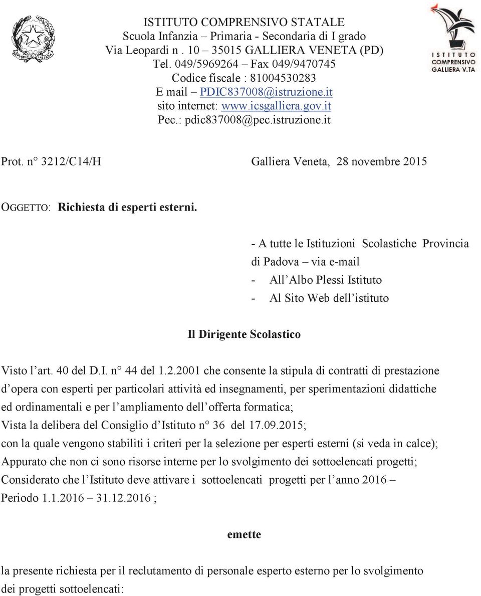 n 3212/C14/H Galliera Veneta, 28 novembre 2015 OGGETTO: Richiesta di esperti esterni.