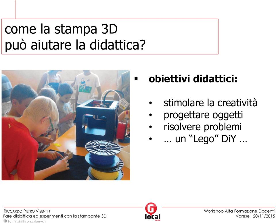 obiettivi didattici: stimolare la