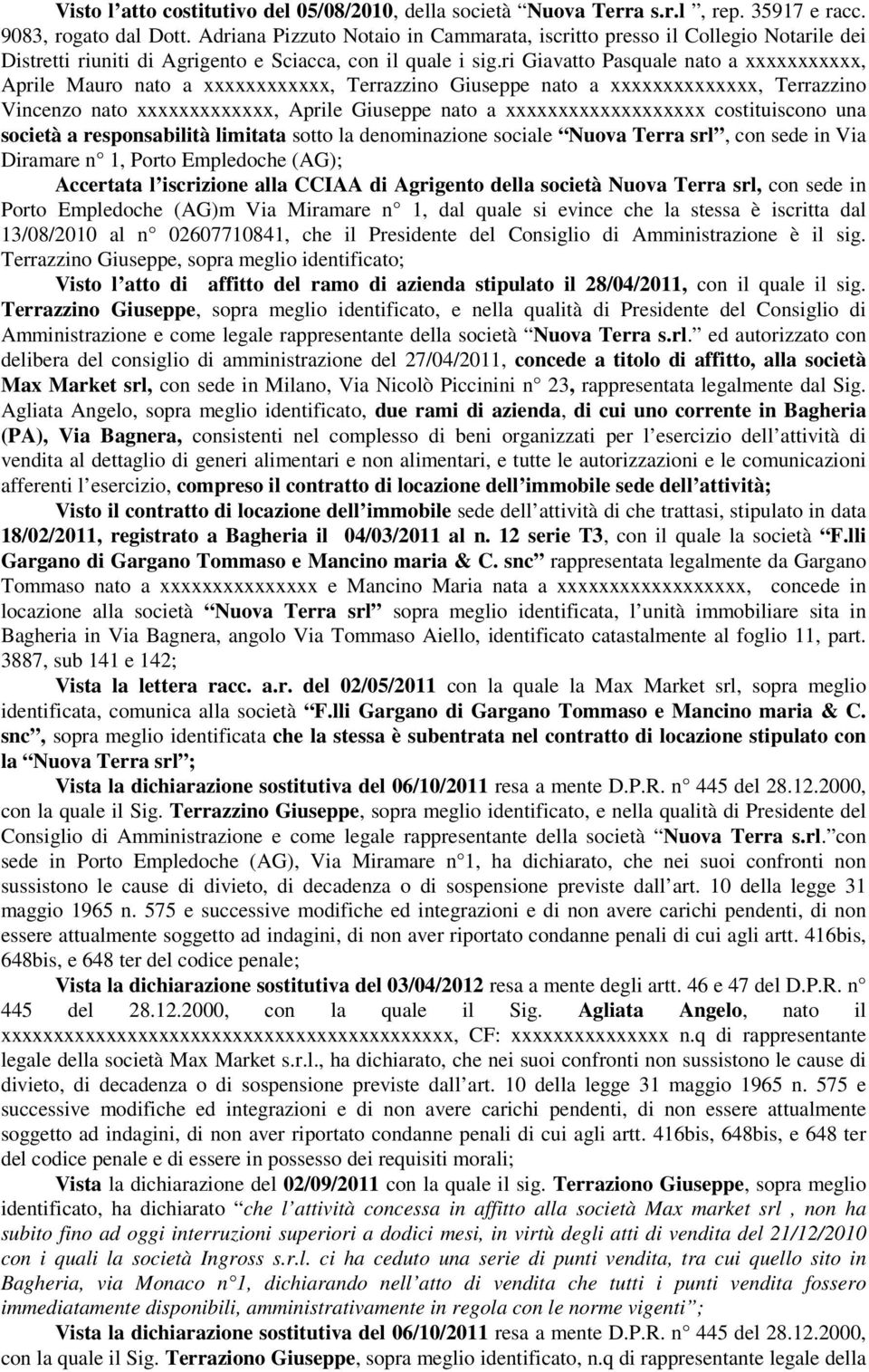 ri Giavatto Pasquale nato a xxxxxxxxxxx, Aprile Mauro nato a xxxxxxxxxxxx, Terrazzino Giuseppe nato a xxxxxxxxxxxxxx, Terrazzino Vincenzo nato xxxxxxxxxxxxx, Aprile Giuseppe nato a