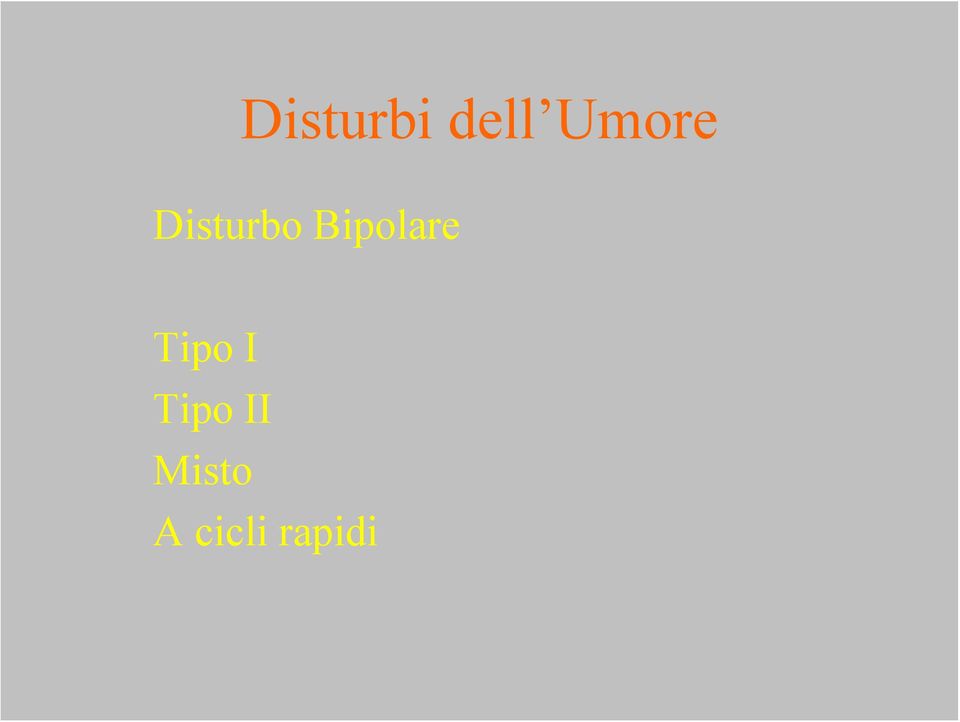 Bipolare Tipo I