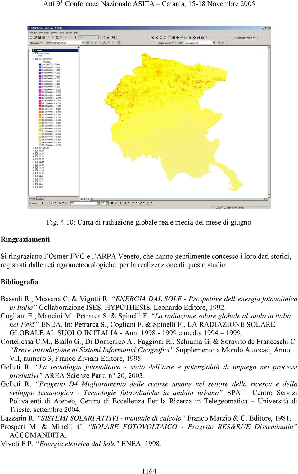 agrometeorologiche, per la realizzazione di questo studio. Bibliografia Bassoli R., Messana C. & Vigotti R.