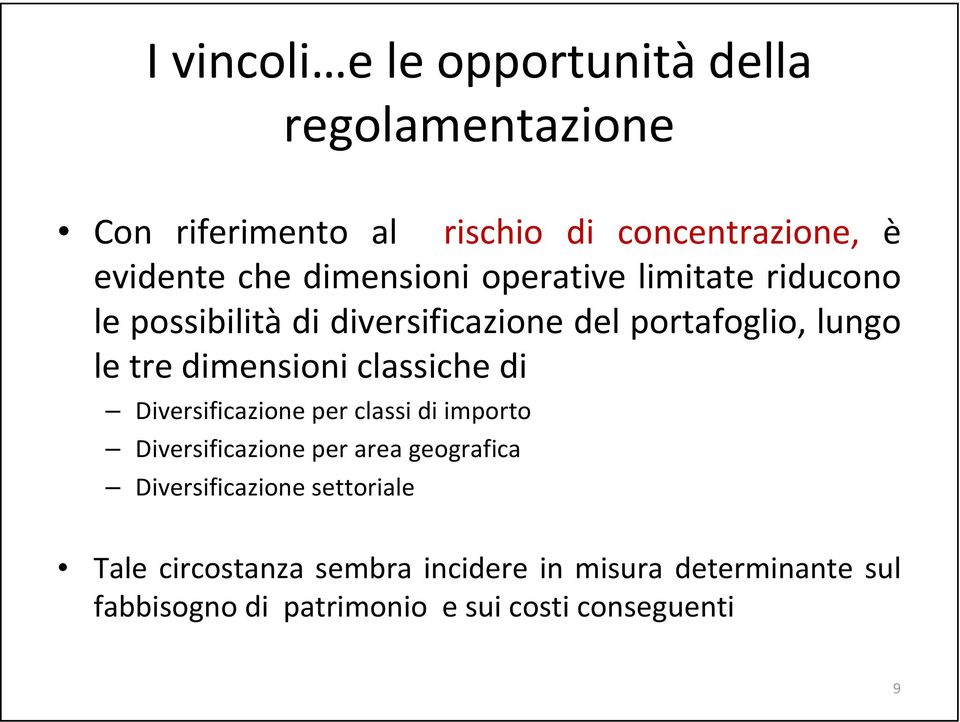 Diversificazione per classi di importo Diversificazione per area geografica Diversificazione