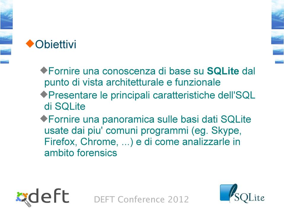 di SQLite Fornire una panoramica sulle basi dati SQLite usate dai piu' comuni