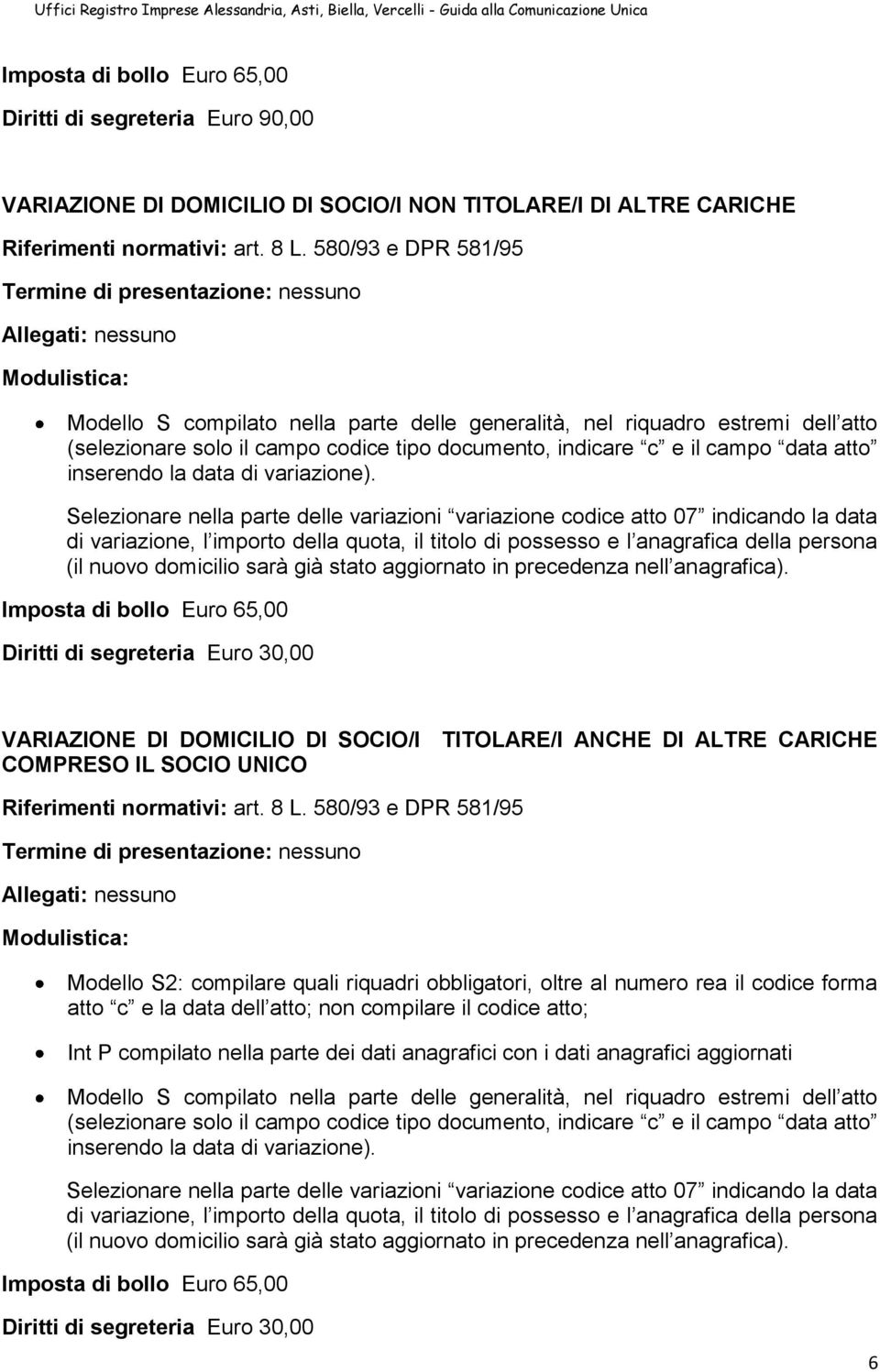 documento, indicare c e il campo data atto inserendo la data di variazione).