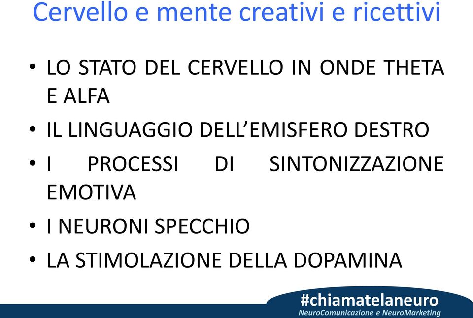 EMISFERO DESTRO I PROCESSI DI SINTONIZZAZIONE