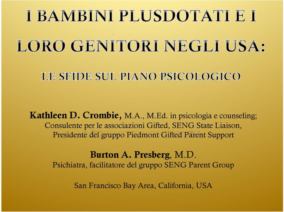 State Liaison, Presidente del gruppo Piedmont Gifted Parent Support