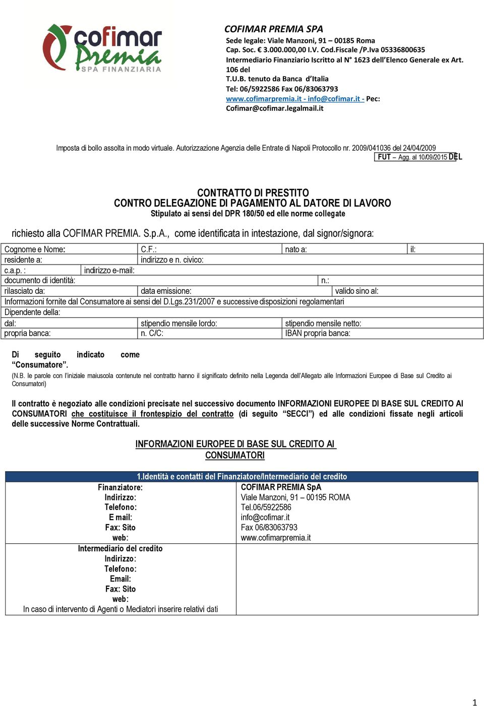 Autorizzazione Agenzia delle Entrate di Napoli Protocollo nr. 2009/041036 del 24/04/2009 FUT Agg.