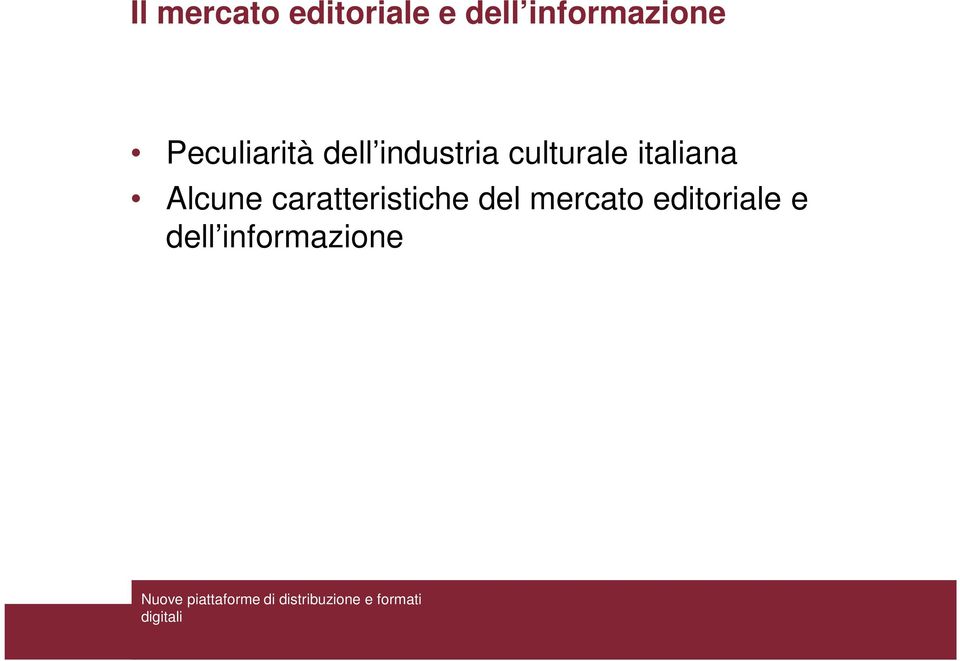 industria culturale italiana Alcune