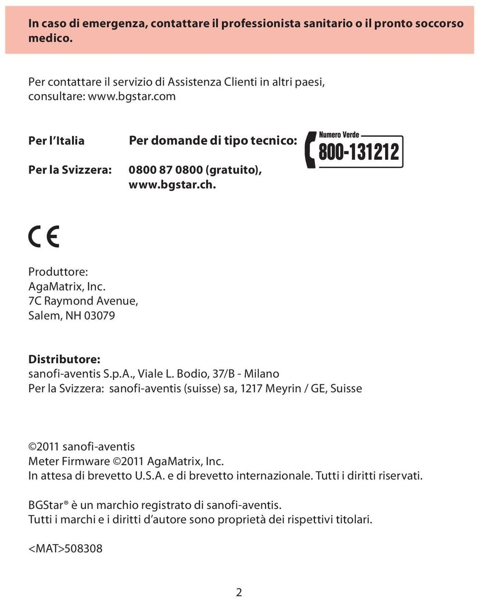 7C Raymond Avenue, Salem, NH 03079 Distributore: sanofi-aventis S.p.A., Viale L.