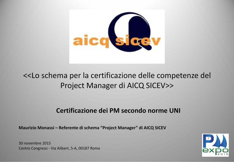 Maurizio Monassi Referente di schema Project Manager di AICQ