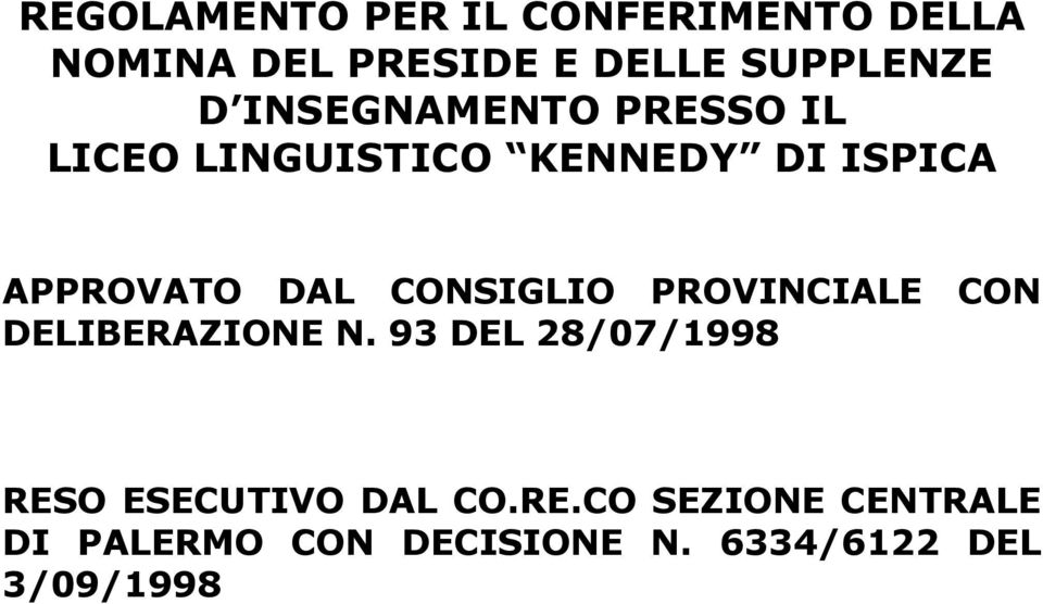 CONSIGLIO PROVINCIALE CON DELIBERAZIONE N.