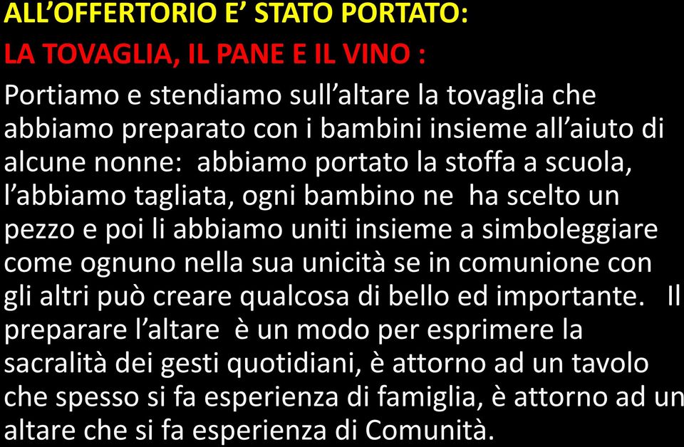 simboleggiare come ognuno nella sua unicità se in comunione con gli altri può creare qualcosa di bello ed importante.