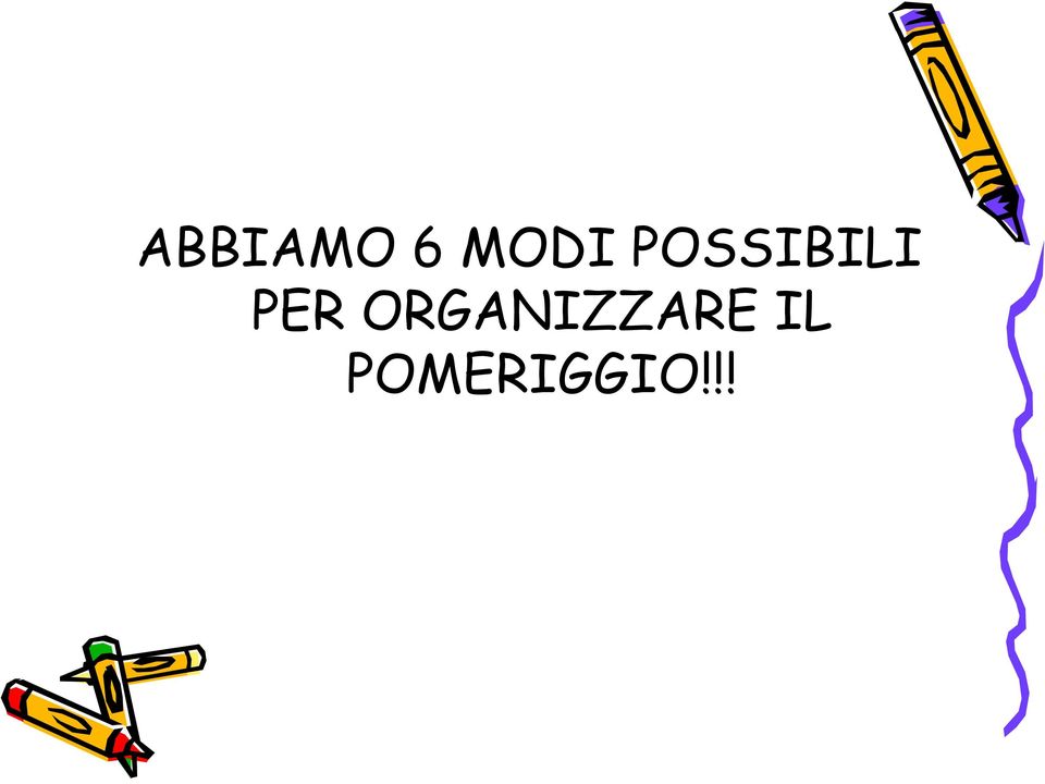 ORGANIZZARE IL