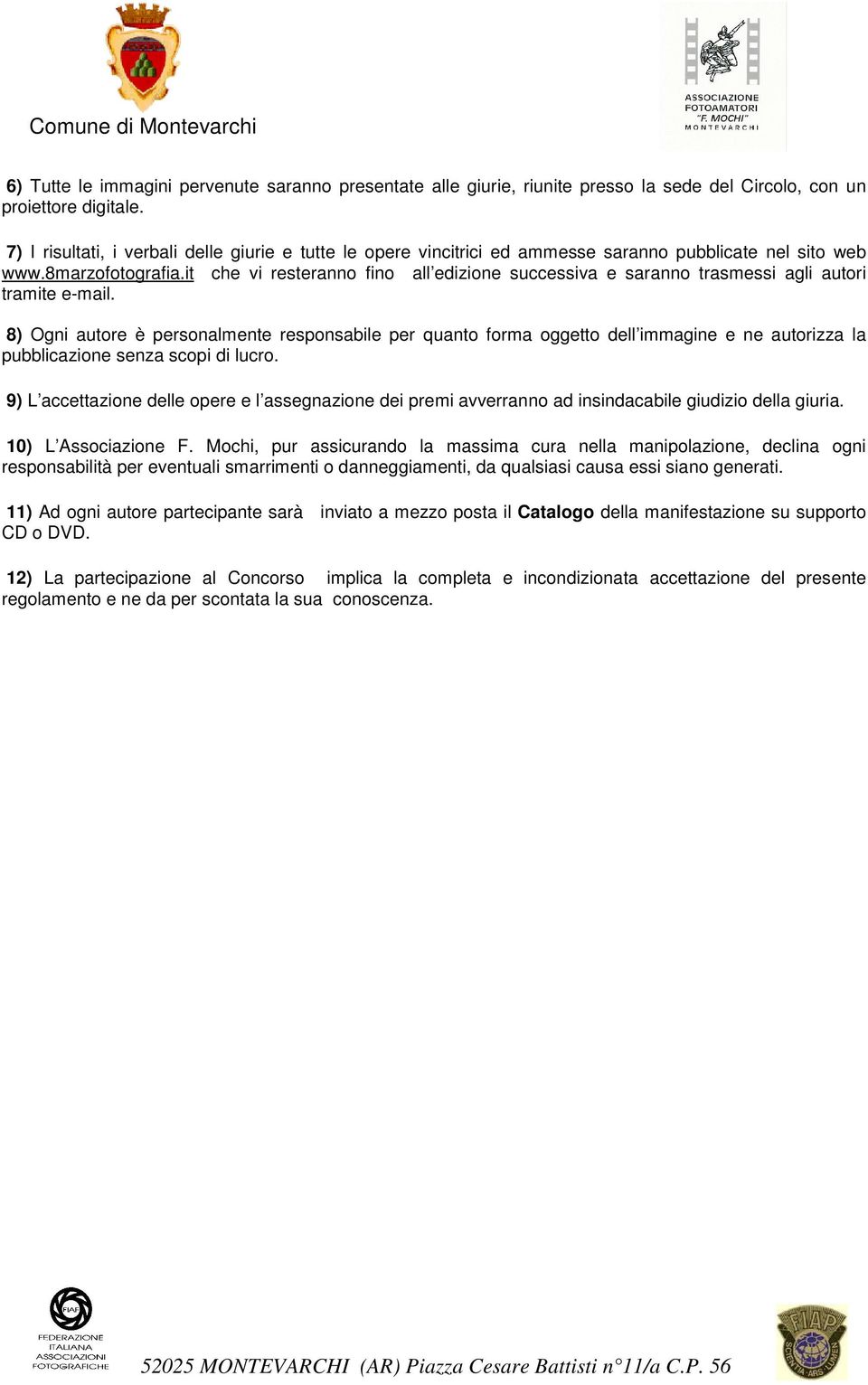 it che vi resteranno fino all edizione successiva e saranno trasmessi agli autori tramite e-mail.