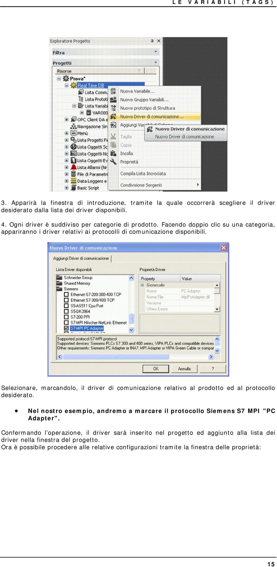 Selezionare, marcandolo, il driver di comunicazione relativo al prodotto ed al protocollo desiderato.