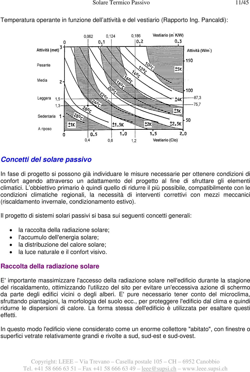 sfruttare gli elementi climatici.