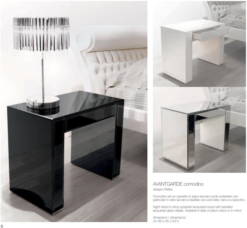 Night-stand in shiny polyester lacquered wood with bevelled lacquered glass details.
