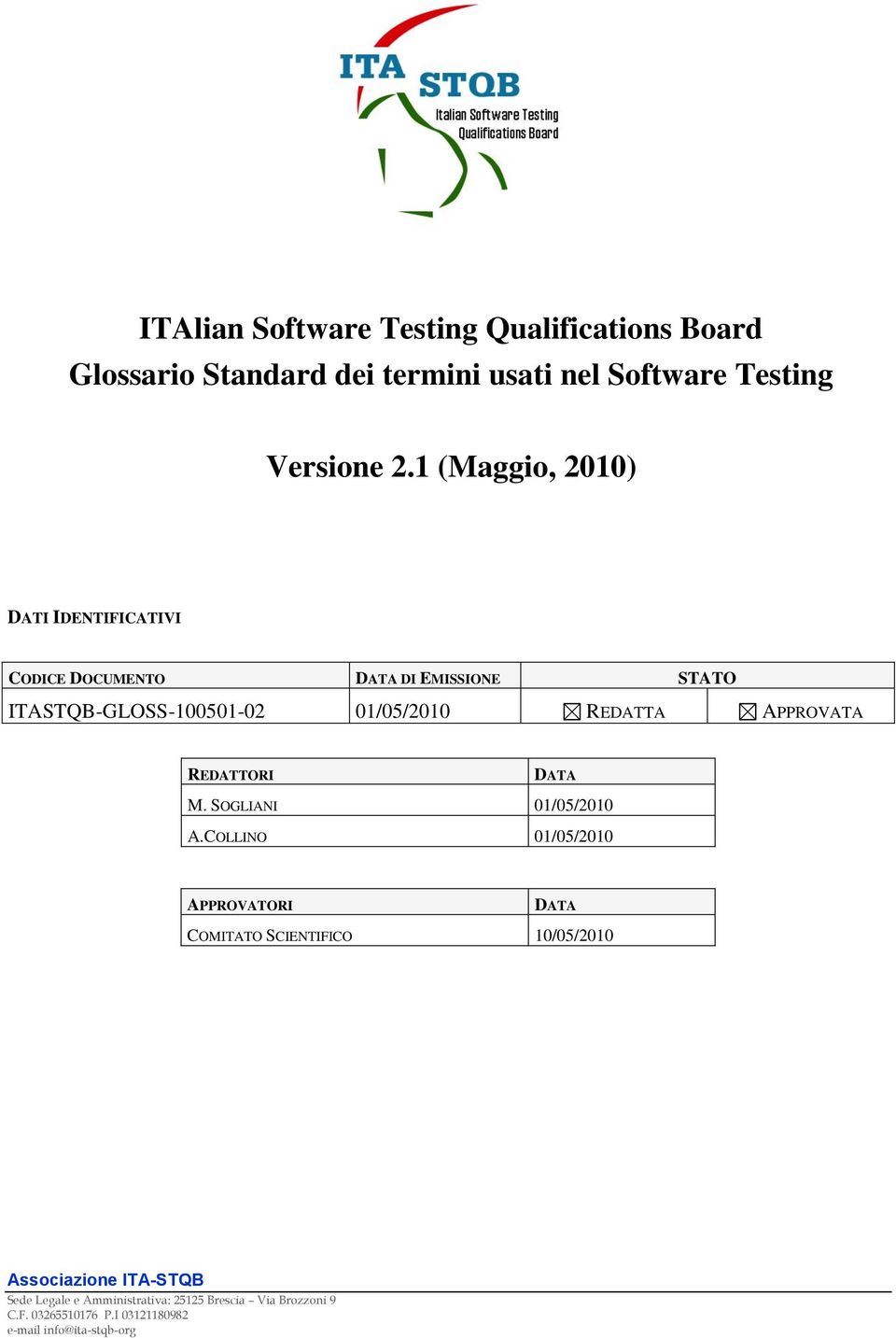 APPROVATA REDATTORI DATA M. SOGLIANI 01/05/2010 A.